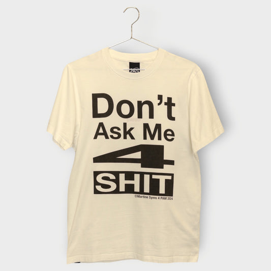 DON'T ASK ME Tee